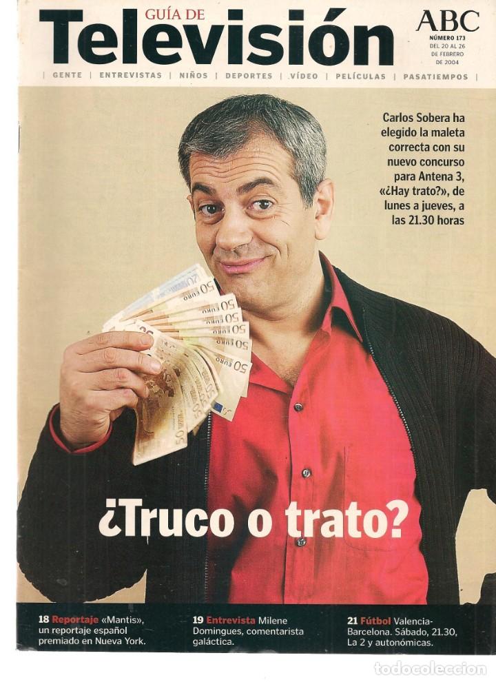 Coleccionismo de Revistas y Peri&oacute;dicos: GU&Iacute;A DE TELEVISI&Oacute;N. N&ordm; 173. EN PORTADA: CARLOS SOBERA. ABC. 20 FEBRERO 2004. (ST/MG/B)