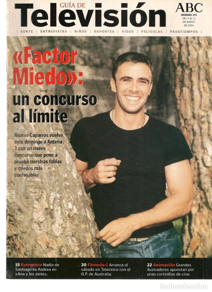 Coleccionismo de Revistas y Peri&oacute;dicos: GU&Iacute;A DE TELEVISI&Oacute;N. N&ordm; 175. EN PORTADA: ALONSO CAPARROS.  ABC. 5 MARZO 2004. (ST/MG/B)