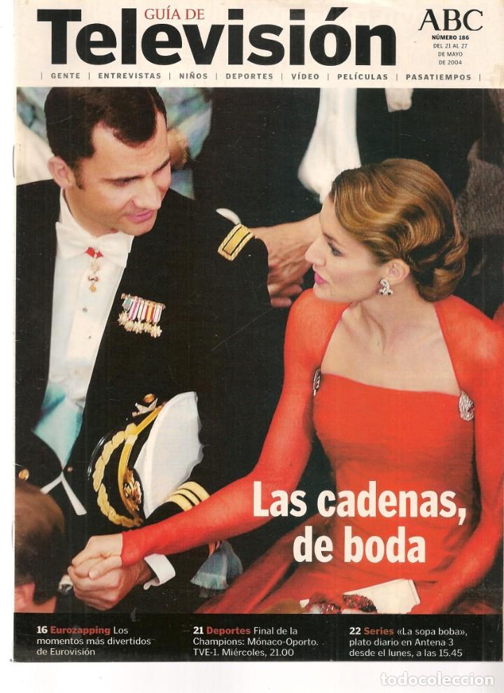 Coleccionismo de Revistas y Peri&oacute;dicos: GU&Iacute;A DE TELEVISI&Oacute;N. N&ordm; 186. EN PORTADA: BODA EN TV.  ABC. 21/5/ 2004.(ST/MG/B)