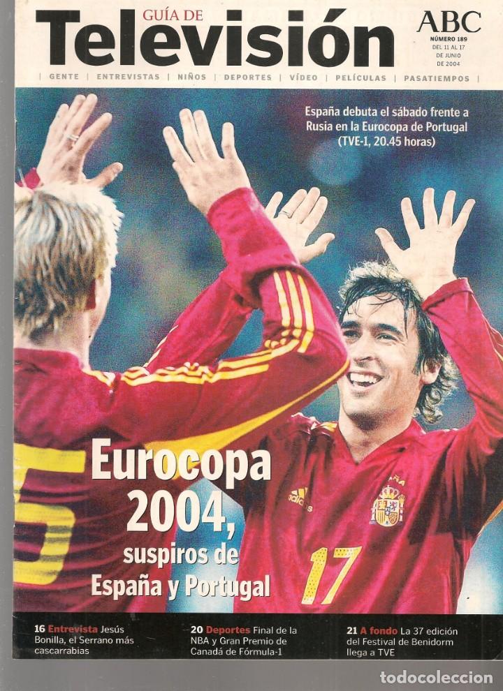Coleccionismo de Revistas y Peri&oacute;dicos: GU&Iacute;A DE TELEVISI&Oacute;N. N&ordm; 189. EN PORTADA: EUROCOPA 2004.  ABC. 11/6/2004.(ST/MG/B)