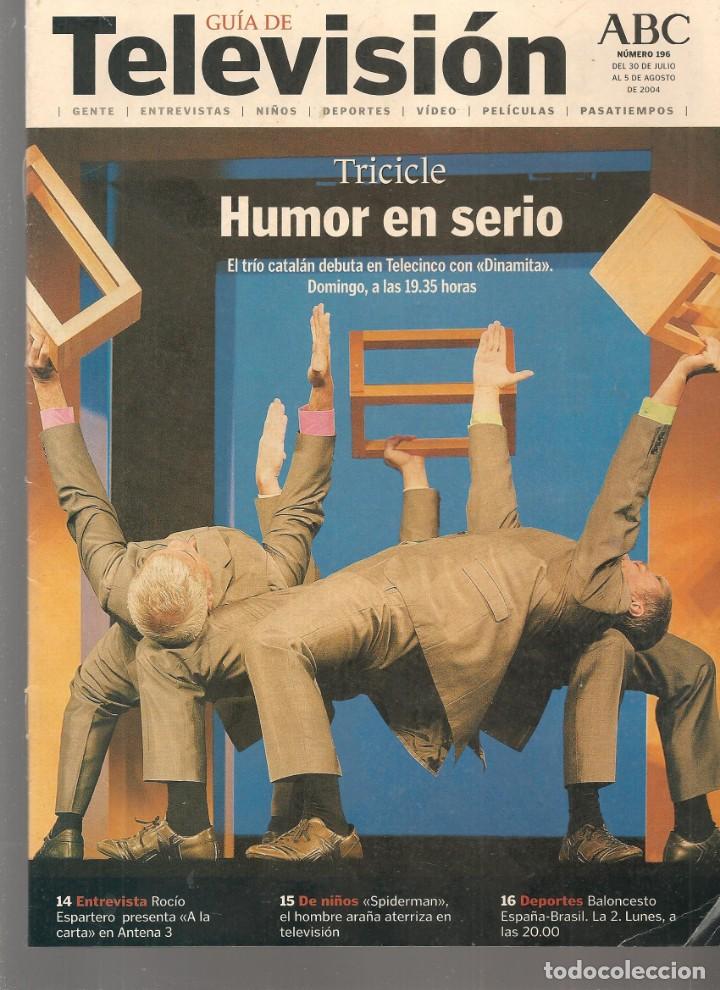 Coleccionismo de Revistas y Peri&oacute;dicos: GU&Iacute;A DE TELEVISI&Oacute;N. N&ordm; 196. EN PORTADA: TRICICLE. ABC. 30/7/2004.(ST/MG/B)