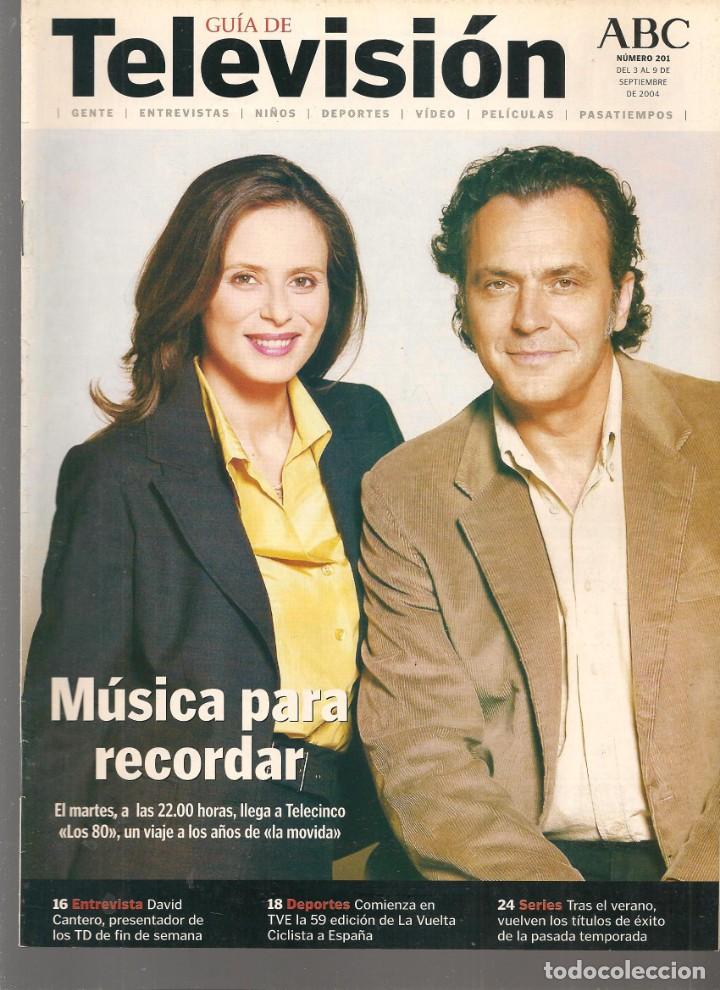 Coleccionismo de Revistas y Peri&oacute;dicos: GU&Iacute;A DE TELEVISI&Oacute;N. N&ordm; 201. EN PORTADA: LOS 80. ABC. 3/9/2004.(ST/MG/B)