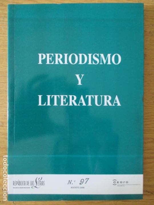 Collezionismo di Riviste e Giornali: REP&Uacute;BLICA DE LAS LETRAS. N&ordm; 97. AGOSTO 2006. PERIODISMO Y LITERATURA.