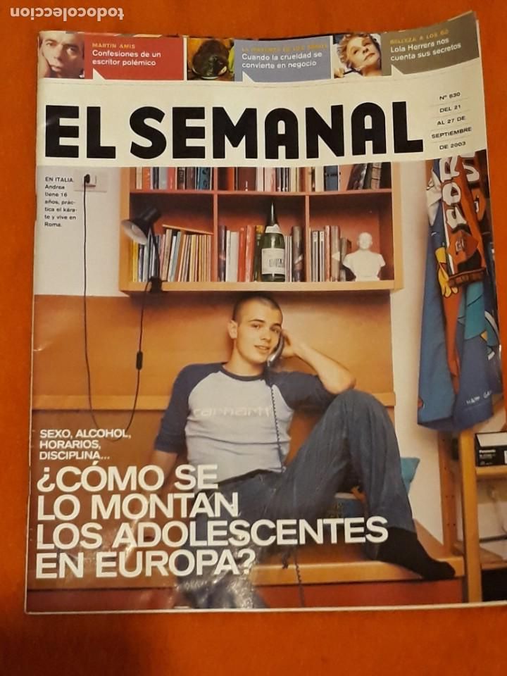 Collection Magazines and Newspapers: REVISTA EL SEMANAL N&ordm; 830 &iquest;COMO SE LO MONTAN LOS ADOLESCENTES EN EUROPA?*
