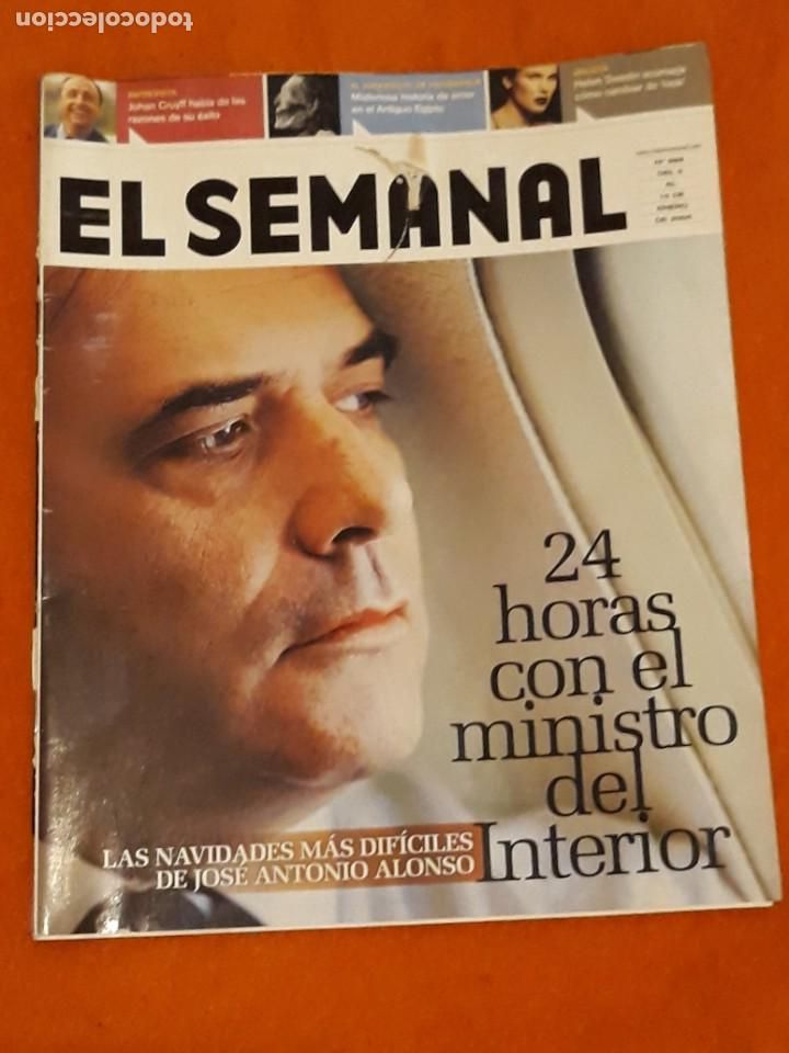 Collection Magazines and Newspapers: REVISTA EL SEMANAL N&ordm; 898 24 HORAS CON EL MINISTRO DEL INTERIOR*