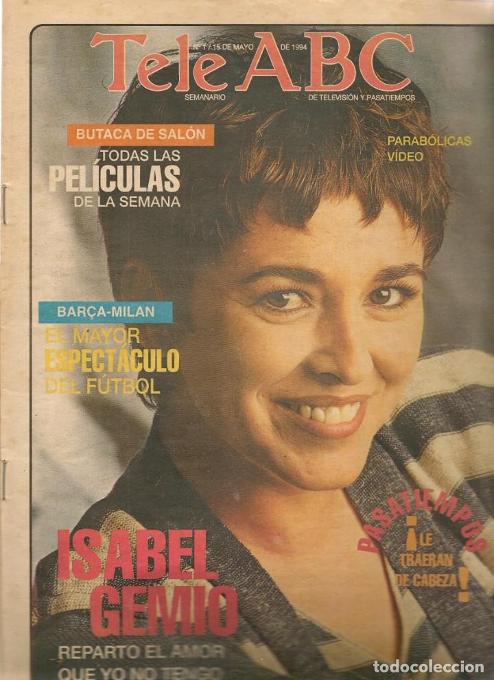 Coleccionismo de Revistas y Peri&oacute;dicos: TELE ABC. N&ordm; 1. EN PORTADA: ISABEL GEMIO. 15 MAYO 1994 (ST/MG/A)