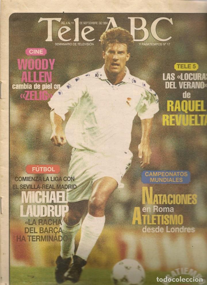 Coleccionismo de Revistas y Peri&oacute;dicos: TELE ABC. N&ordm; 17. EN PORTADA: MICHAEL LAUDRUP. / RAQUEL REVUELTA. 4 SEPBRE  1994 (ST/MG/A)