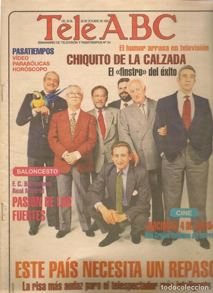 Coleccionismo de Revistas y Peri&oacute;dicos: TELE ABC. N&ordm; 24. EN PORTADA: &Eacute;STE PA&Iacute;S NECESITA UN REPASO./ CHIQUITO DE LA CALZADA. 23/X/1994(*)