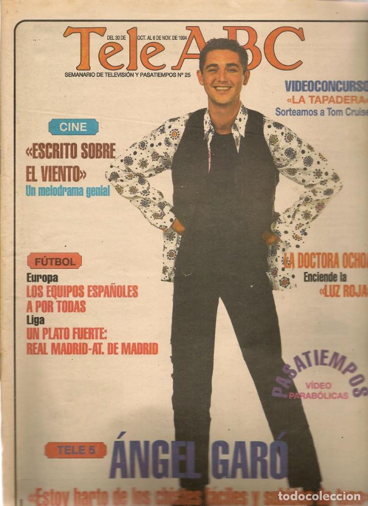 Coleccionismo de Revistas y Peri&oacute;dicos: TELE ABC. N&ordm; 25. EN PORTADA: &Aacute;NGEL GAR&Oacute;. / ELENA OCHOA. 30 OCTUBRE 1994(ST/MG/A)