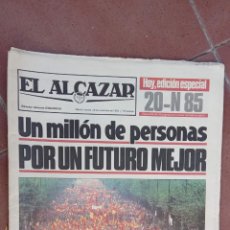 Coleccionismo de Revistas y Periódicos: EL ALCAZAR - 20 NOVIEMBRE 1985 - 26-11-1985 - NUMEROSAS FOTOS DE MANIFESTACIÓN POR TODA ESPAÑA. Lote 202559198