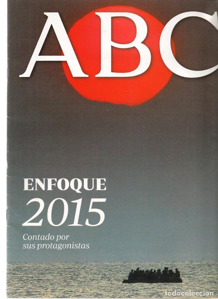 Coleccionismo de Revistas y Peri&oacute;dicos: REVISTA: ABC. ENFOQUE 2015. CONTADO POR SUS PROTAGONISTAS. (ST/MG/A)