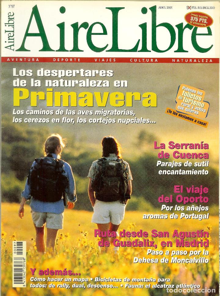 Coleccionismo de Revistas y Peri&oacute;dicos: REVISTA AIRE LIBRE N&ordm; 97 - SERRAN&Iacute;A DE CUENCA, EL VIAJE DEL OPORTO, RUTA SAN AGUST&Iacute;N DE GUADALIX