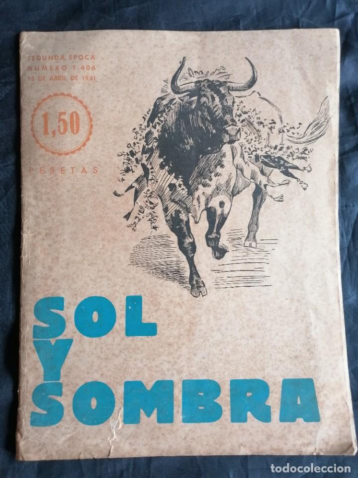 Coleccionismo de revistas y peri&oacute;dicos: REVISTA TAURINA ** SOL Y SOMBRA N&ordm; 1406 ** ABRIL 1941 ** IMPRENTA BIOSCA