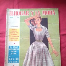 Coleccionismo de Revistas y Periódicos: EL HOGAR Y LA MODA - MAYO DE 1956 - Nº 1332 - ANTIGUA REVISTA - EN PORTADA XAVIER CUGAT. Lote 203825418
