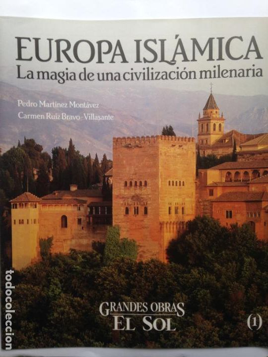 Coleccionismo de Revistas y Peri&oacute;dicos: EUROPA ISLAMICA LA MAGIA DE UNA CIVILIZACION MILENARIA - GRANDES OBRAS EL SOL - FASCICULO 1