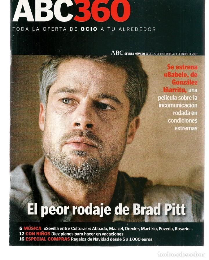 Coleccionismo de Revistas y Peri&oacute;dicos: ABC 360. N&ordm; 16. BRAD PITT. / MARTIRIO / ROSARIO FLORES/. 29 DCBRE, 2006.(ST/P)
