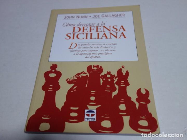 Coleccionismo de revistas y peri&oacute;dicos: AJEDREZ.CHESS. JOHN NUNN. JOE GALLAGHER.C&Oacute;MO DERROTAR A LA DEFENSA SICILIANA.