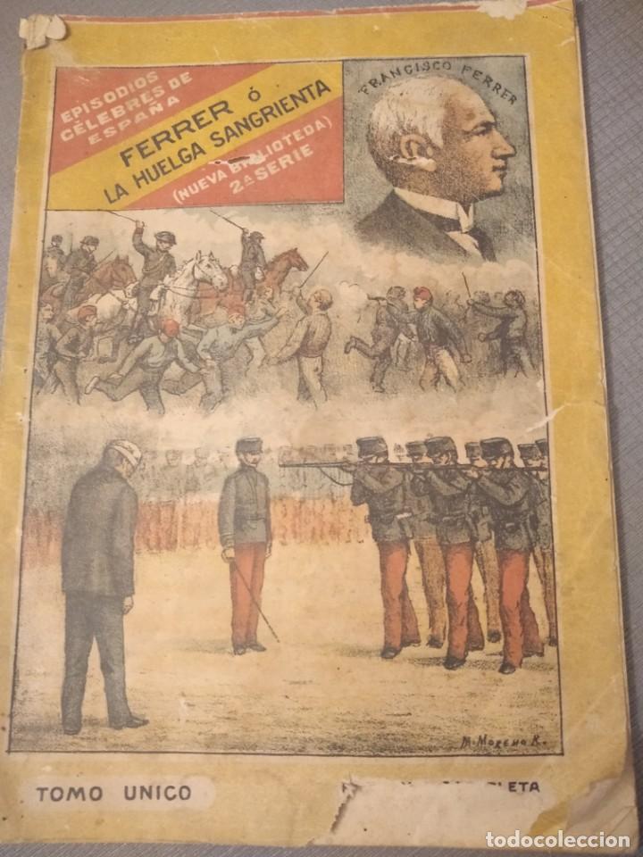 Collezionismo di Riviste e Giornali: Episodios c&eacute;lebres de Espa&ntilde;a. Ferrer o la Huelga Sangrienta. Barcelona.