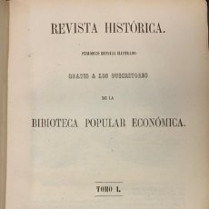 Coleccionismo de Revistas y Periódicos: REVISTA HISTORICA. PERIODICO MENSUAL ILUSTRADO. TOMO I- II