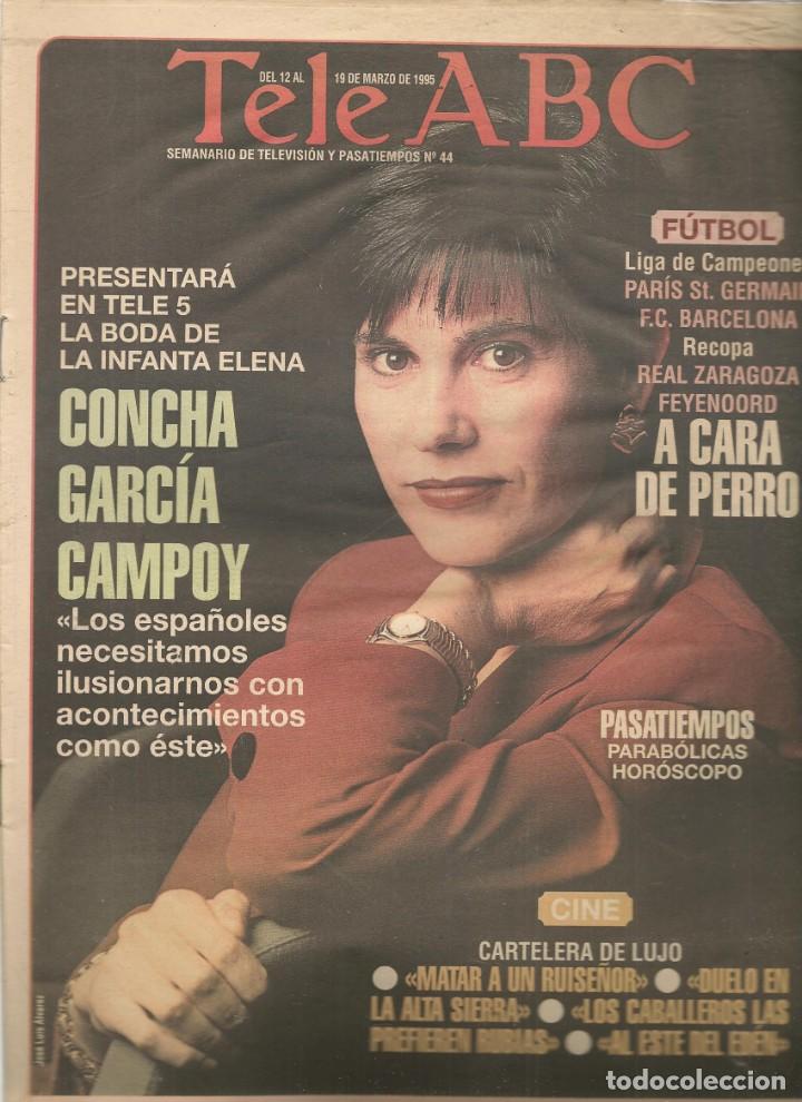 Coleccionismo de Revistas y Peri&oacute;dicos: TELE ABC. N&ordm; 44. CONCHA GARC&Iacute;A CAMPOY./ LA BOSA DE LA INFANTA ELENA, 12 MARZO 1995. (ST/P)