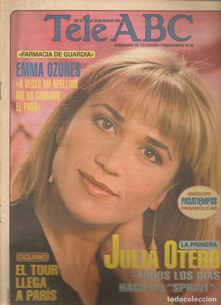 Coleccionismo de Revistas y Peri&oacute;dicos: TELE ABC. N&ordm; 63. JULIA OTERO. / EMMA OZORES. 23 JULIO 1995. (ST/P)