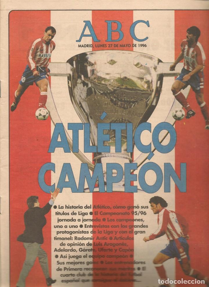 Coleccionismo de Revistas y Peri&oacute;dicos: ABC. ATL&Eacute;TICO CAMPE&Oacute;N. 27 MAYO 1996. (ST/P)