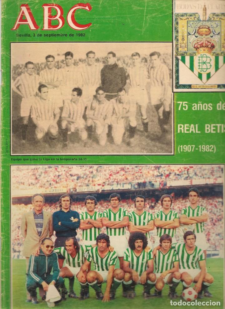 Coleccionismo de Revistas y Peri&oacute;dicos: ABC. 75 A&Ntilde;OS DE REAL BETIS ( 1907 - 1982). SEVILLA, 3 SEPBRE. 1982. (ST/P)