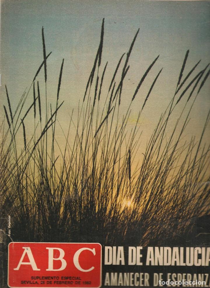Coleccionismo de Revistas y Peri&oacute;dicos: ABC. D&Iacute;A DE ANDALUC&Iacute;A. AMANECER DE ESPERANZA. JULIO ANGUITA. 26 FEBRERO 1982. (B35.2)