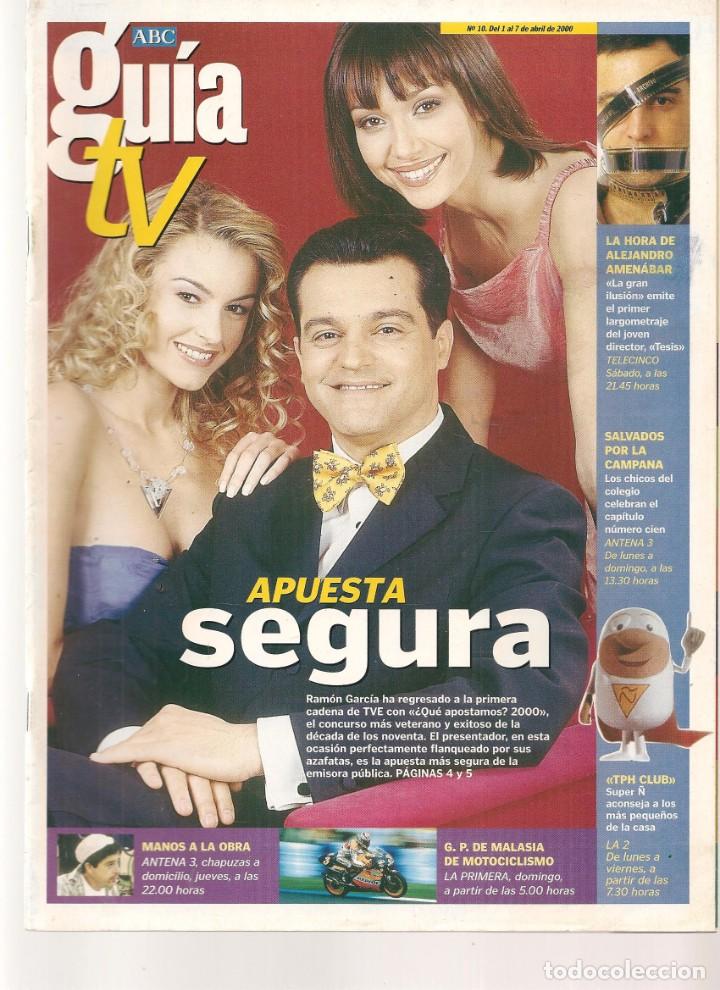 Coleccionismo de Revistas y Peri&oacute;dicos: ABC. GU&Iacute;A TV. N&ordm; 10. EN PORTADA: RAM&Oacute;N GARC&Iacute;A. 1 ABRIL 2000(ST/P)