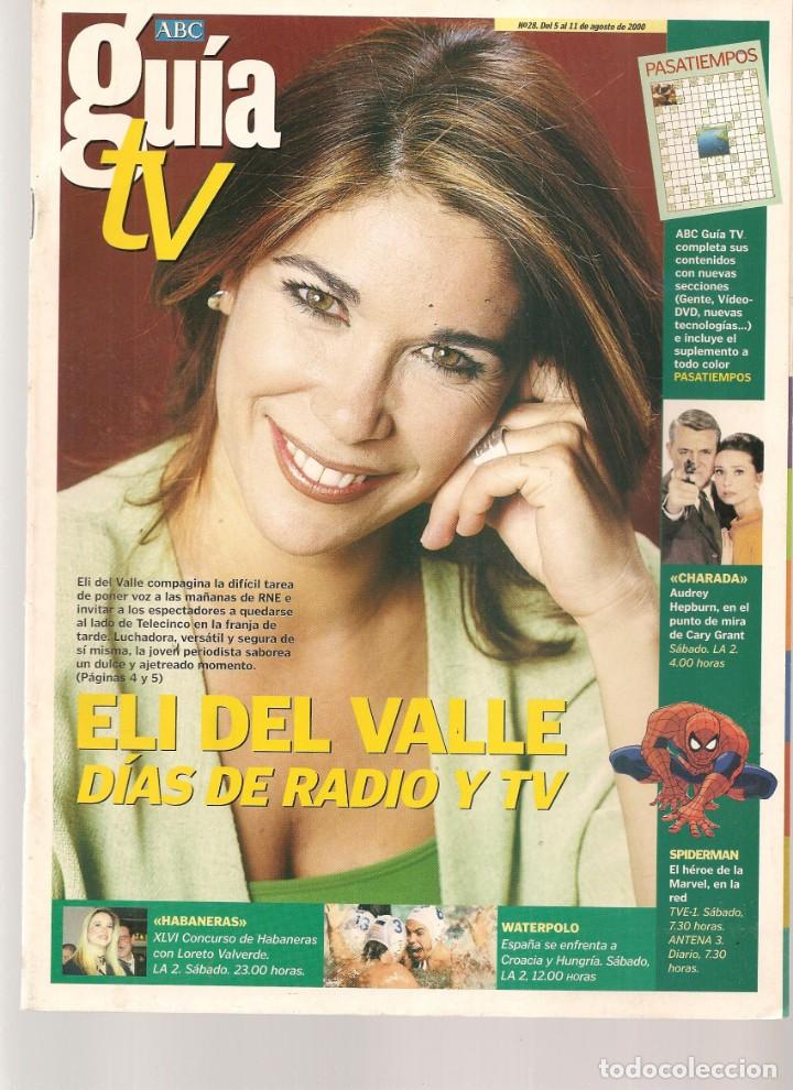 Coleccionismo de Revistas y Peri&oacute;dicos: ABC. GU&Iacute;A TV. N&ordm; 28. EN PORTADA: ELI DEL VALLE. ENTREVISTA: CARLOS SOBERA. 5 AGOSTO 2000(ST/P)