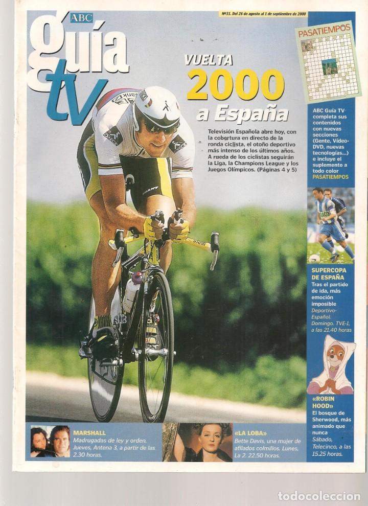 Coleccionismo de Revistas y Peri&oacute;dicos: ABC. GU&Iacute;A TV. N&ordm; 31. EN PORTADA: VUELTA A ESPA&Ntilde;A 2000. ENTREVISTA: PEDRO DELGADO. 26/8/ 2000(ST/P)