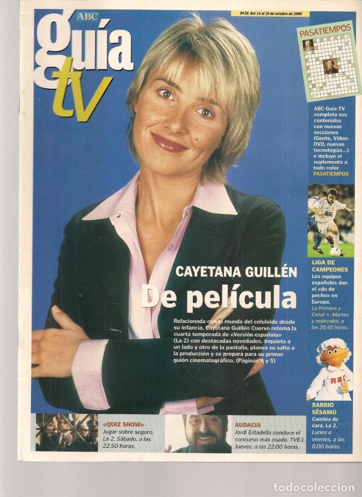 Coleccionismo de Revistas y Peri&oacute;dicos: ABC. GU&Iacute;A TV. N&ordm; 38. CAYETANA GUILLEN. ENTREVISTA: LUCIA RIA&Ntilde;O. 14/X/ 2000(ST/P)