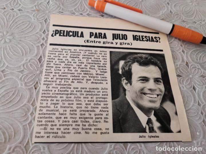 Coleccionismo de Revistas y Peri&oacute;dicos: PEL&Iacute;CULA PARA JULIO IGLESIAS? RECORTE REVISTA 1976