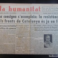Collezionismo di Riviste e Giornali: GUERRA CIVIL-LA HUMANITAT- 20-4-1938 -LA CONSIGNA S´ACOMPLEIX-LA RESISTENCIA ALS FRONTS DE CATALUNYA