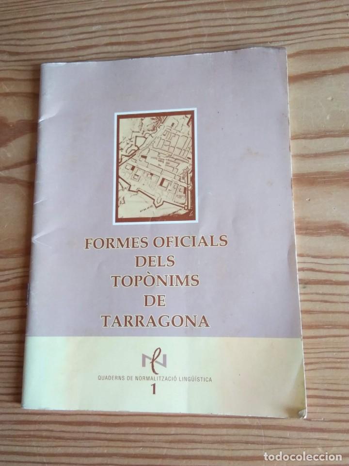 Coleccionismo de revistas y peri&oacute;dicos: FORMES OFICIALS DELS TOPONIMS DE TARRAGONA 1991