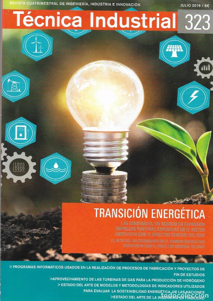 Coleccionismo de Revistas y Peri&oacute;dicos: T&eacute;cnica industrial [Revista de ingenier&iacute;a, industria e innovaci&oacute;n][N&uacute;m 323 / julio 2019]