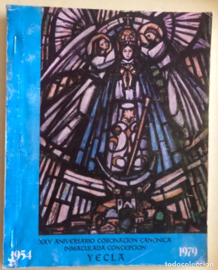 Collezionismo di Riviste e Giornali: YECLA- MURCIA- LIBRO REVISTA- FIESTAS XXV ANIVERSARIO DE LA VIRGEN 1979
