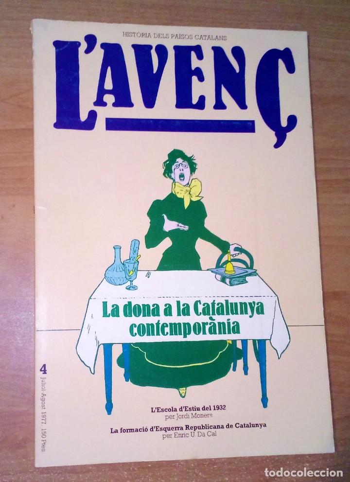 Coleccionismo de Revistas y Peri&oacute;dicos: L'AVEN&Ccedil; 4, 1977 - LA DONA A LA CATALUNYA CONTEMPOR&Agrave;NIA, LA FORMACI&Oacute; D'ERC, L'ESCOLA D'ESTIU DE 1932