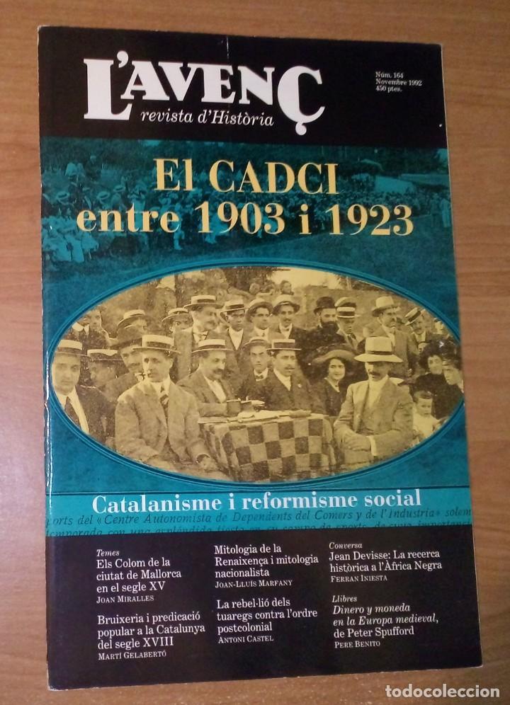 Sammeln von Zeitschriften und Zeitungen: L'AVEN&Ccedil;. REVISTA D'HIST&Ograve;RIA 164, 1992 - CATALANISME I REFORMA SOCIAL, ELS COLOM DE MALLORCA