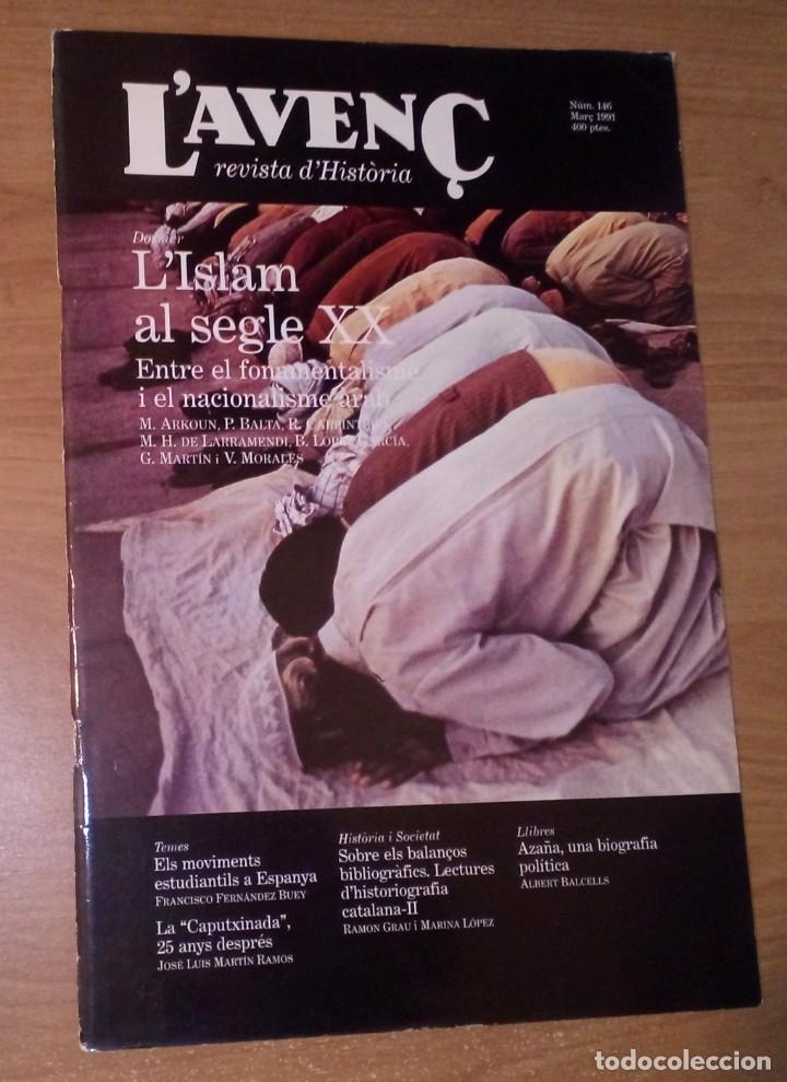 Coleccionismo de Revistas y Peri&oacute;dicos: L'AVEN&Ccedil;. REVISTA D'HIST&Ograve;RIA 146, 1991 (L'ISLAM AL SEGLE XX, MOVIMENTS ESTUDIANTILS)