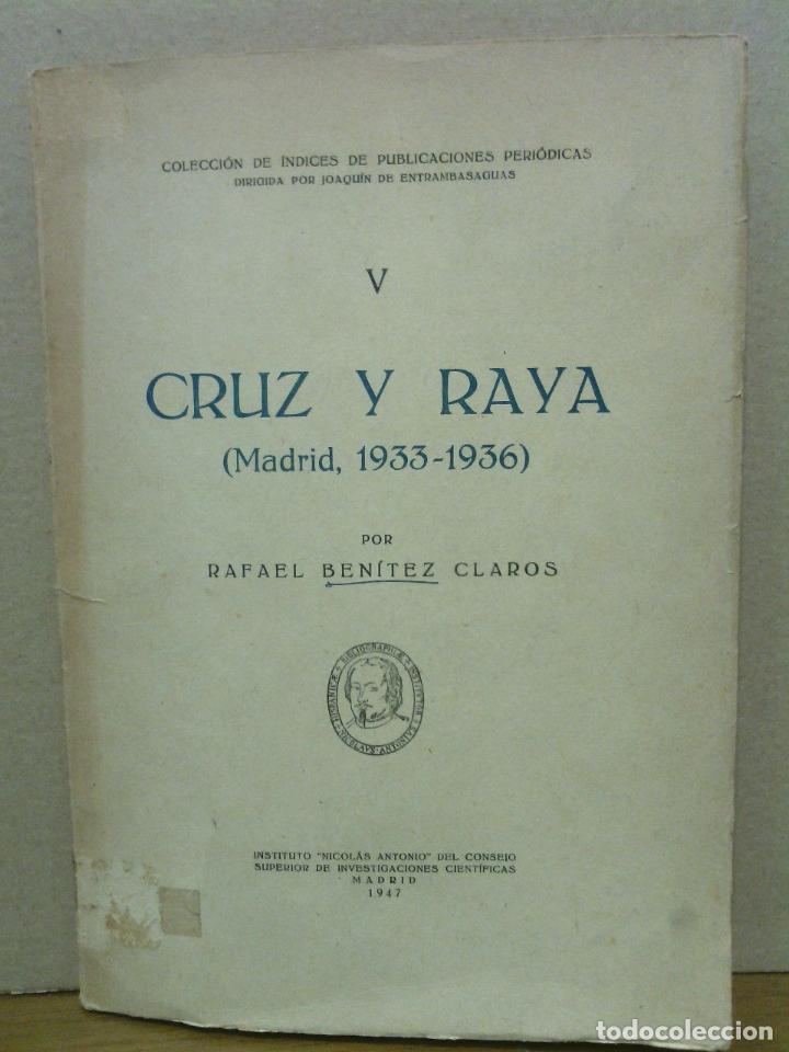 Sammeln von Zeitschriften und Zeitungen: BENITEZ CLAROS, Rafael - Cruz y Raya. (Madrid, 1933-1936)