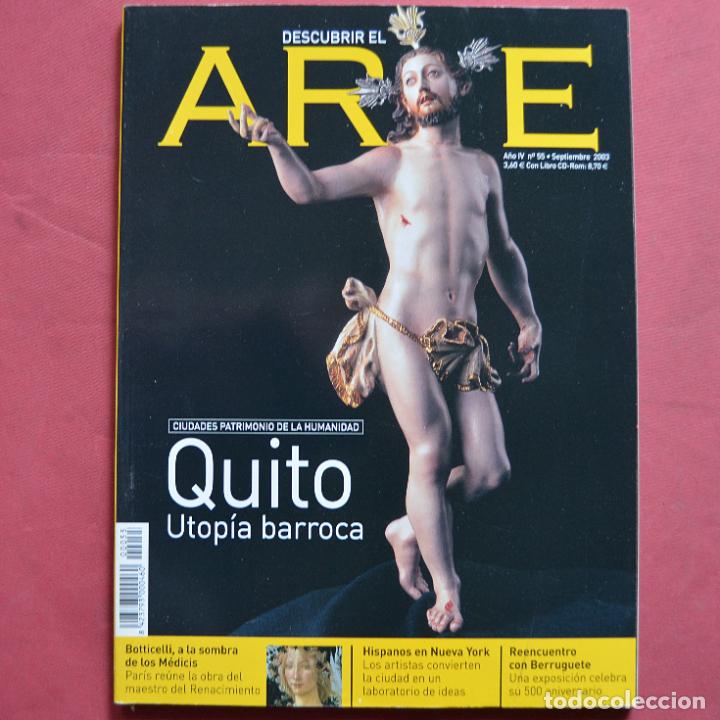 Coleccionismo de Revistas y Peri&oacute;dicos: DESCUBRIR EL ARTE - N&ordm; 55 - QUITO UTOP&Iacute;A BARROCA - BOTTICELLI - BERRUGUETE