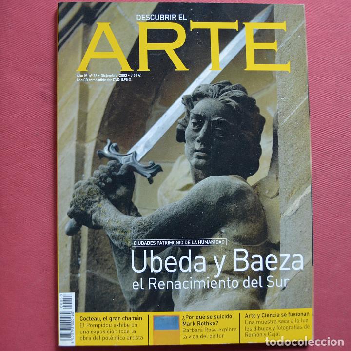 Coleccionismo de Revistas y Peri&oacute;dicos: DESCUBRIR EL ARTE - N&ordm; 58 - UBEDA Y BAEZA EL RENACIMIENTO DEL SUR - MARK ROTHKO