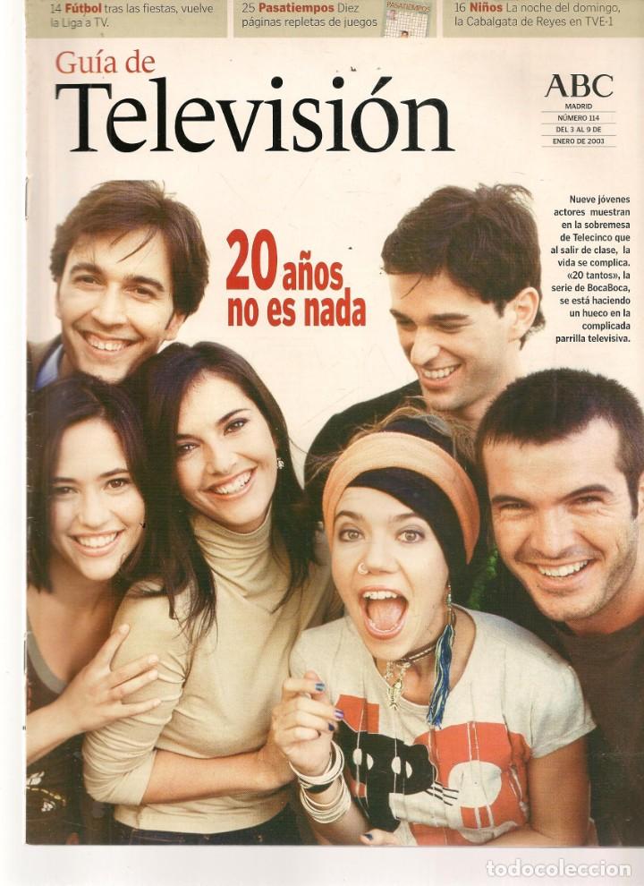 Coleccionismo de Revistas y Peri&oacute;dicos: GU&Iacute;A DE TELEVISI&Oacute;N. ABC. N&ordm; 114. 20 A&Ntilde;OS NO ES NADA. 3 ENERO 2003 (ST/P)