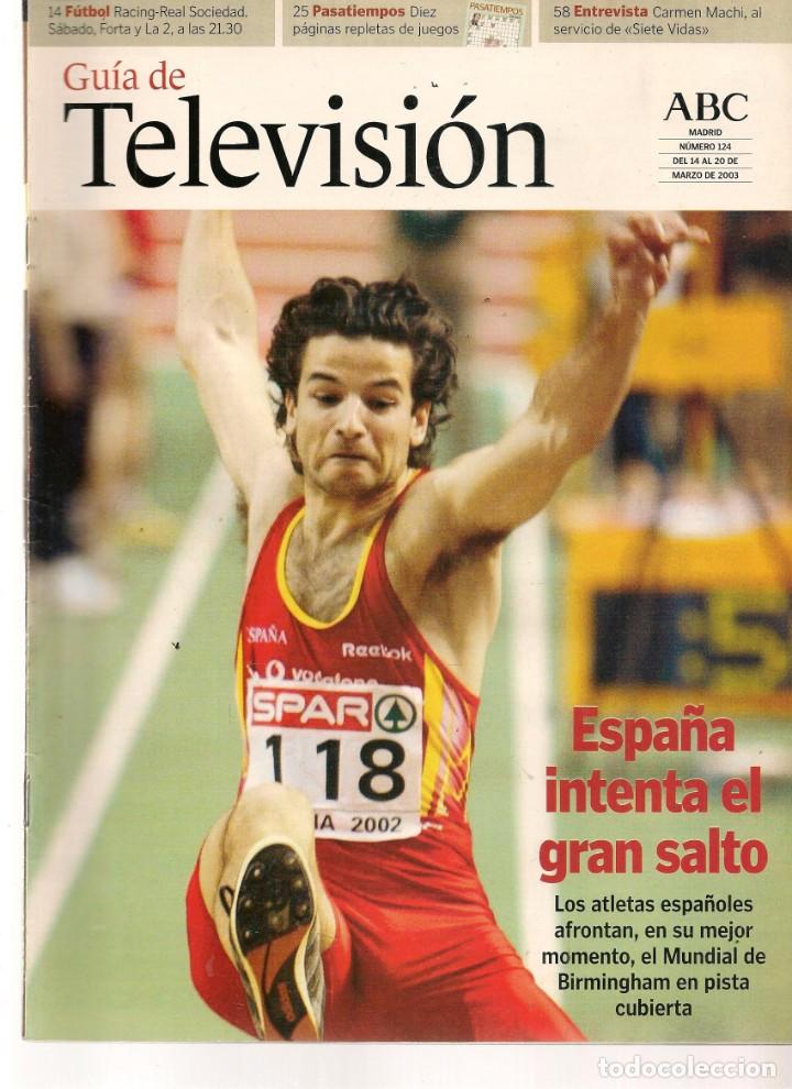 Coleccionismo de Revistas y Peri&oacute;dicos: GU&Iacute;A DE TELEVISI&Oacute;N. ABC. N&ordm; 124. ENTREVISTA: CARMEN MACHI. 14 MARZO 2003 (ST/P)