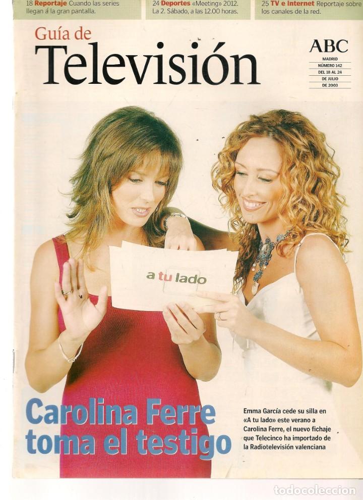 Coleccionismo de Revistas y Peri&oacute;dicos: GU&Iacute;A DE TELEVISI&Oacute;N. ABC. N&ordm; 142. 18 JULIO 2003 (ST/P)