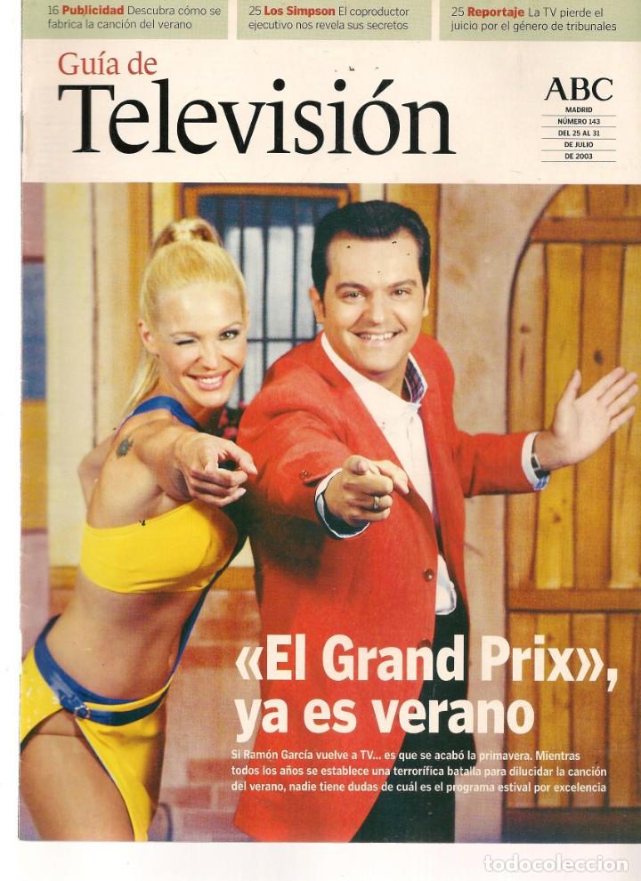 Coleccionismo de Revistas y Peri&oacute;dicos: GU&Iacute;A DE TELEVISI&Oacute;N. ABC. N&ordm; 143. RAM&Oacute;N GARC&Iacute;A. 25 JULIO 2003 (ST/P)
