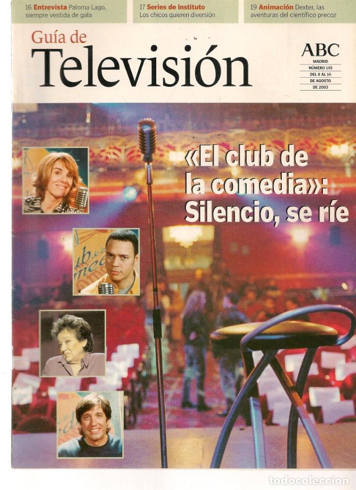 Coleccionismo de Revistas y Peri&oacute;dicos: GU&Iacute;A DE TELEVISI&Oacute;N. ABC. N&ordm; 145. EL CLUB DE LA COMEDIA. 8 AGOSTO 2003 (ST/P)