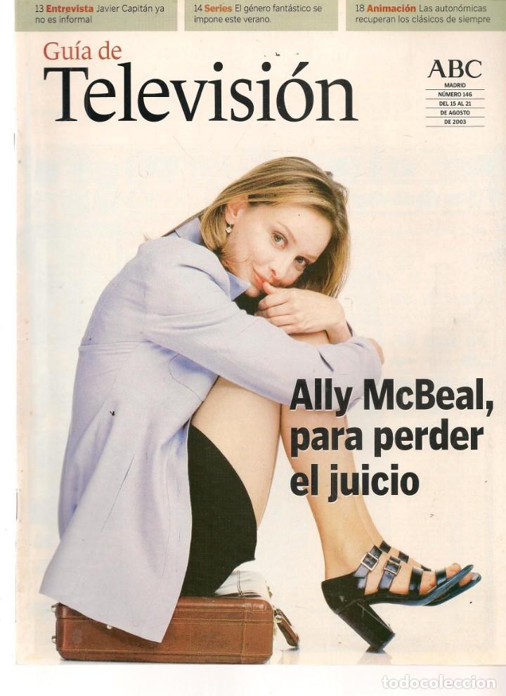 Coleccionismo de Revistas y Peri&oacute;dicos: GU&Iacute;A DE TELEVISI&Oacute;N. ABC. N&ordm; 146. ALLY MC BEAL. 15 AGOSTO 2003 (ST/P)