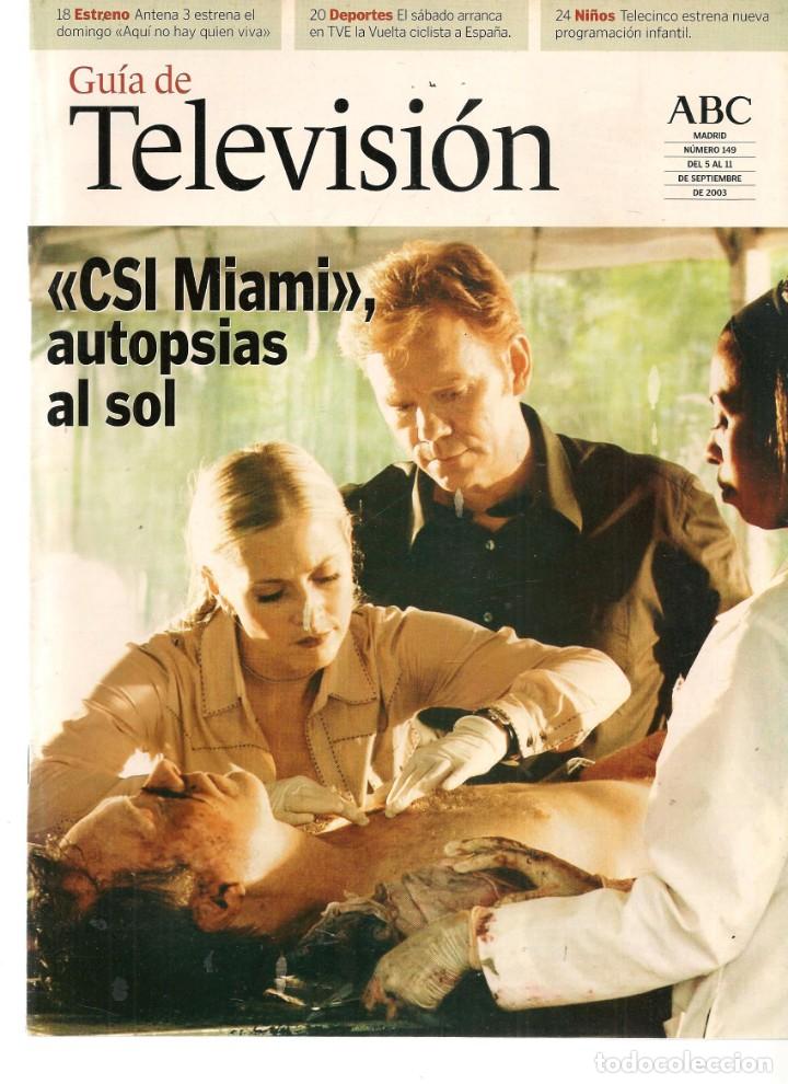 Coleccionismo de Revistas y Peri&oacute;dicos: GU&Iacute;A DE TELEVISI&Oacute;N. ABC. N&ordm; 149. CSI MIAMI. 5 SEPBRE. 2003 (ST/P)